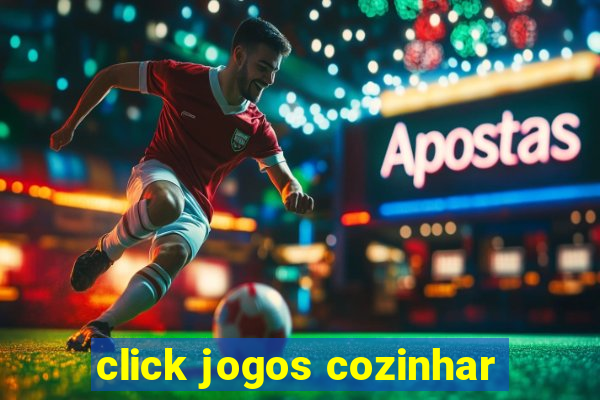 click jogos cozinhar